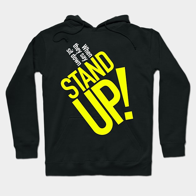 Stand Up! Hoodie by Fireworks Designs